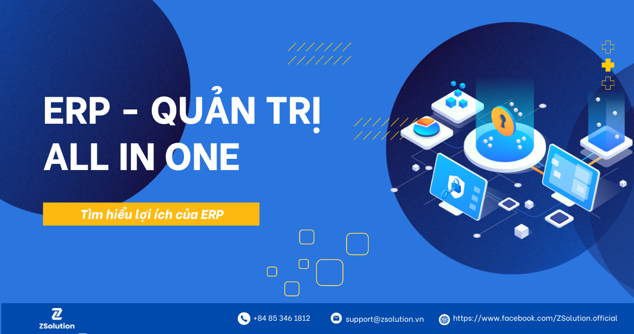 ERP là gì? Lợi ích của ERP đối với doanh nghiệp