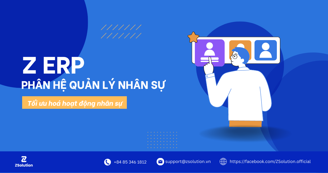 Phân hệ quản lý nhân sự Z ERP – Tối ưu hoá hoạt động nhân sự