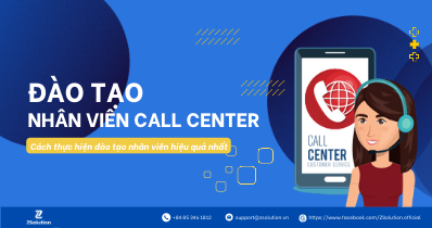 Tại sao đào tạo nhân viên Call Center rất quan trọng và làm thế nào để thực hiện?